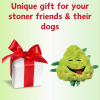 My Name is Bud, Funny Squeaky Weed Dog Toy, Cute Stuffed Parody Pot Nug, Cool Plush 420 Novelty Gift for Pets & Their Owners